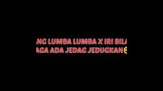 DJ GOYANG LUMBA LUMBA X IRI BILANG BOS