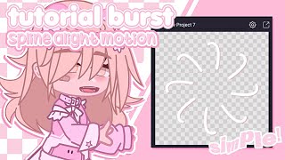 ،ぬ̳ 🌷 tutorial burst spline alight motion ! || gacha tutorial ꒦꒷ ||