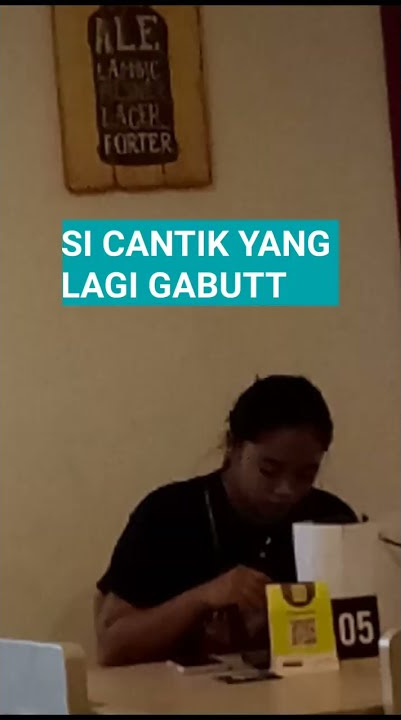 CEWEK CANTIK, gabut..