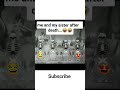 😂😂#Me#and#my#sister#after#death#🤣🤣
