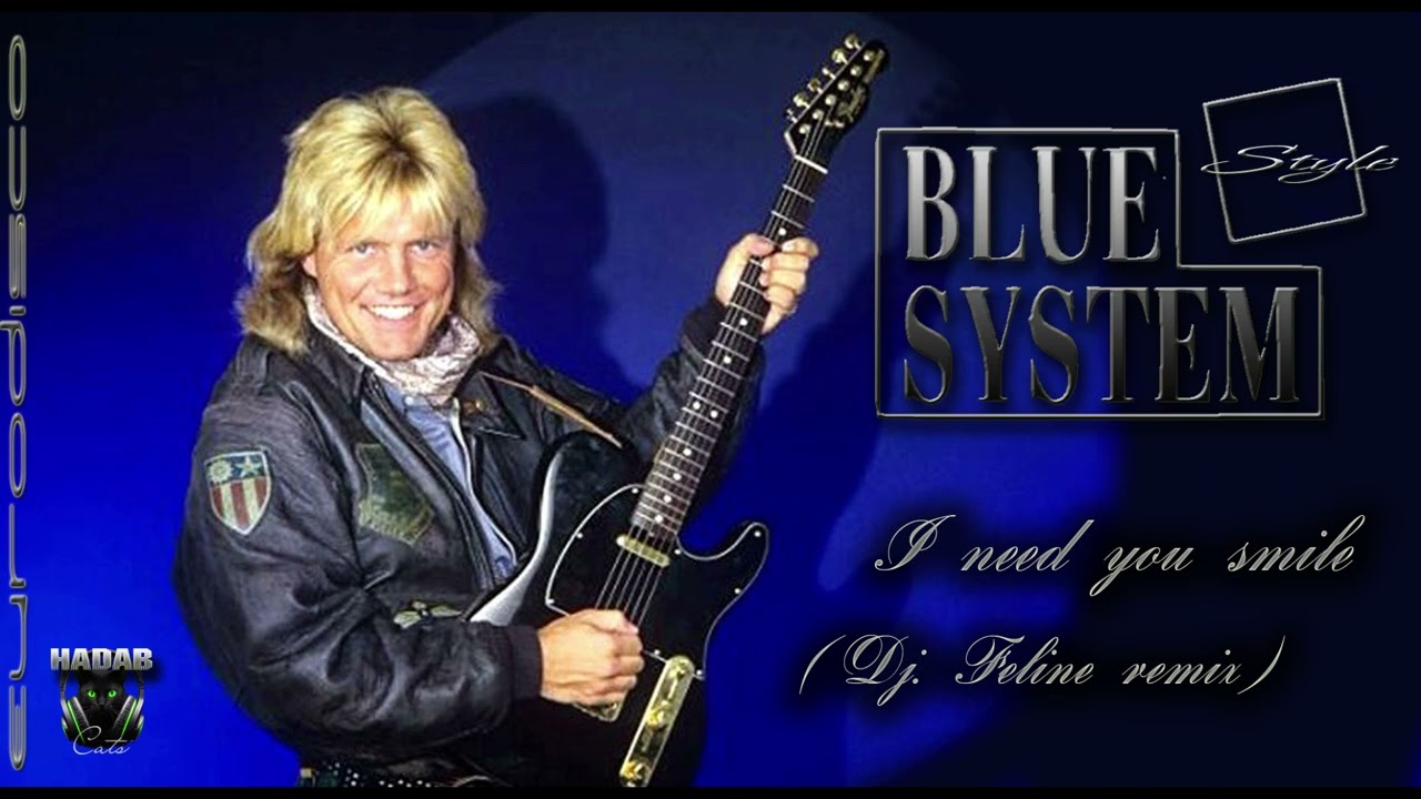 Blue System style-I need you smile  (Dj.Kurgan remix )