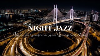 Soothing Jazz Saxophone Music - Relaxing Night Jazz - Smooth Jazz Instrumental Music for Sleep