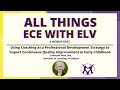 Using Coaching as a Professional Development Strategy to Impact CQI in Early Childhood
