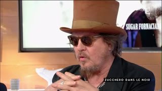 Zucchero, dans le noir - C à vous - 04/05/2016