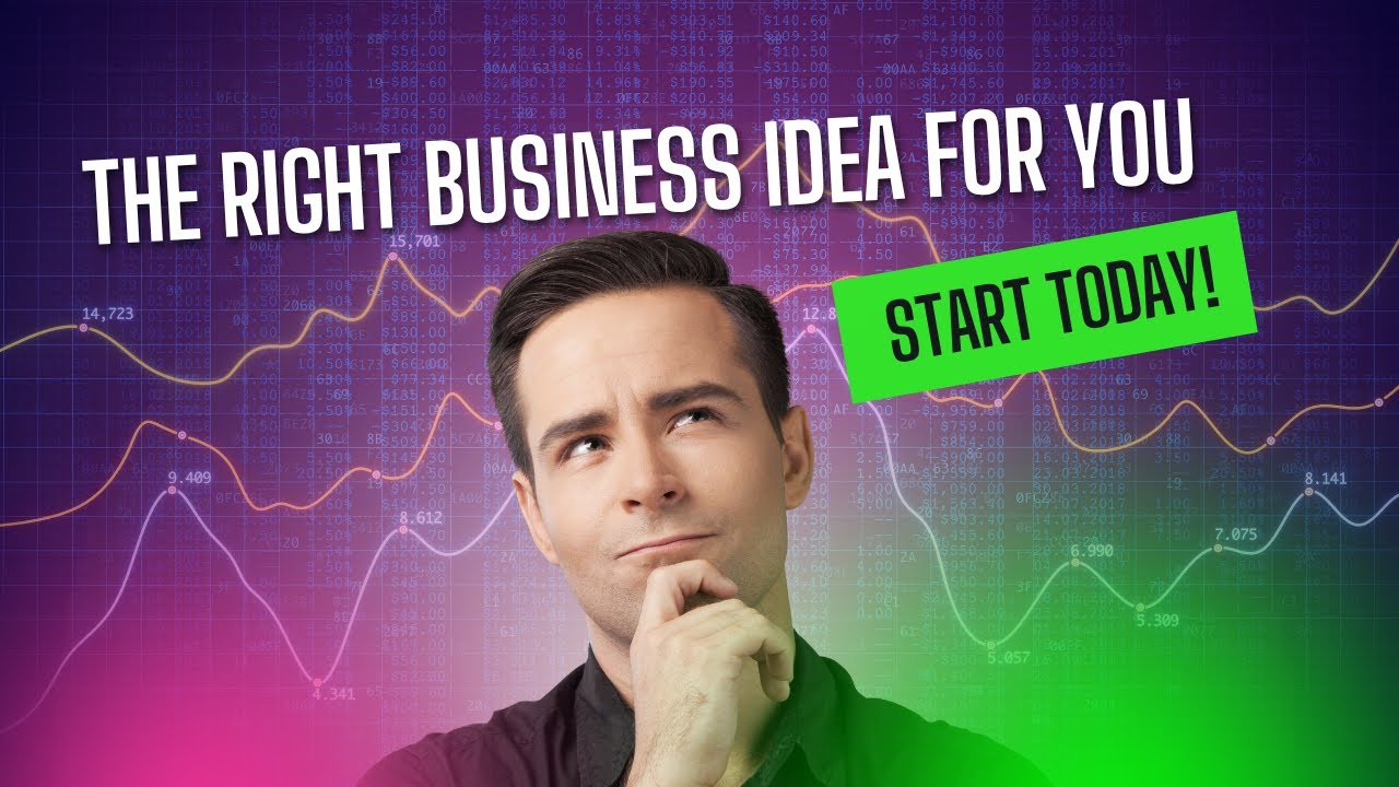 💰 Find the Right Business Idea for You – Start Today! - YouTube