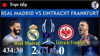 🔴Trực tiếp bóng đá Real Madrid vs Eintracht Frankfurt giải Siêu Cúp Châu Âu - UEFA Super Cup lúc 02