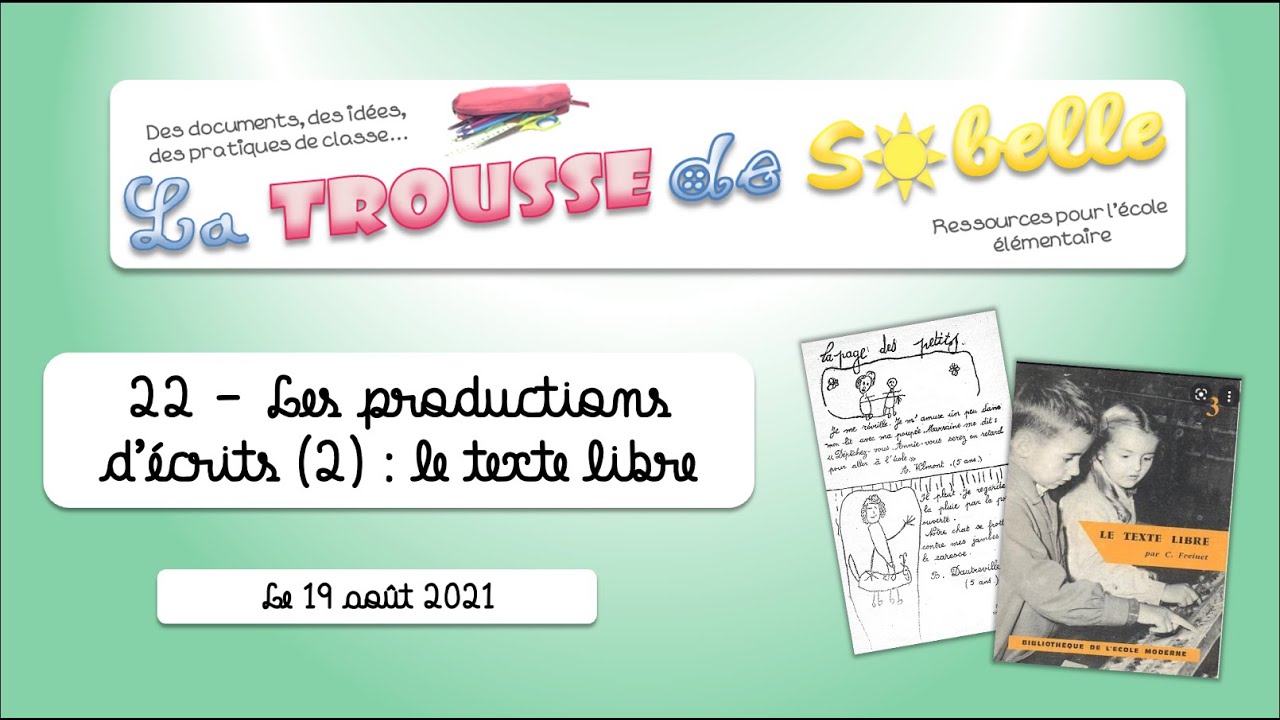 22. Les productions d'écrits (2) : Le texte libre.