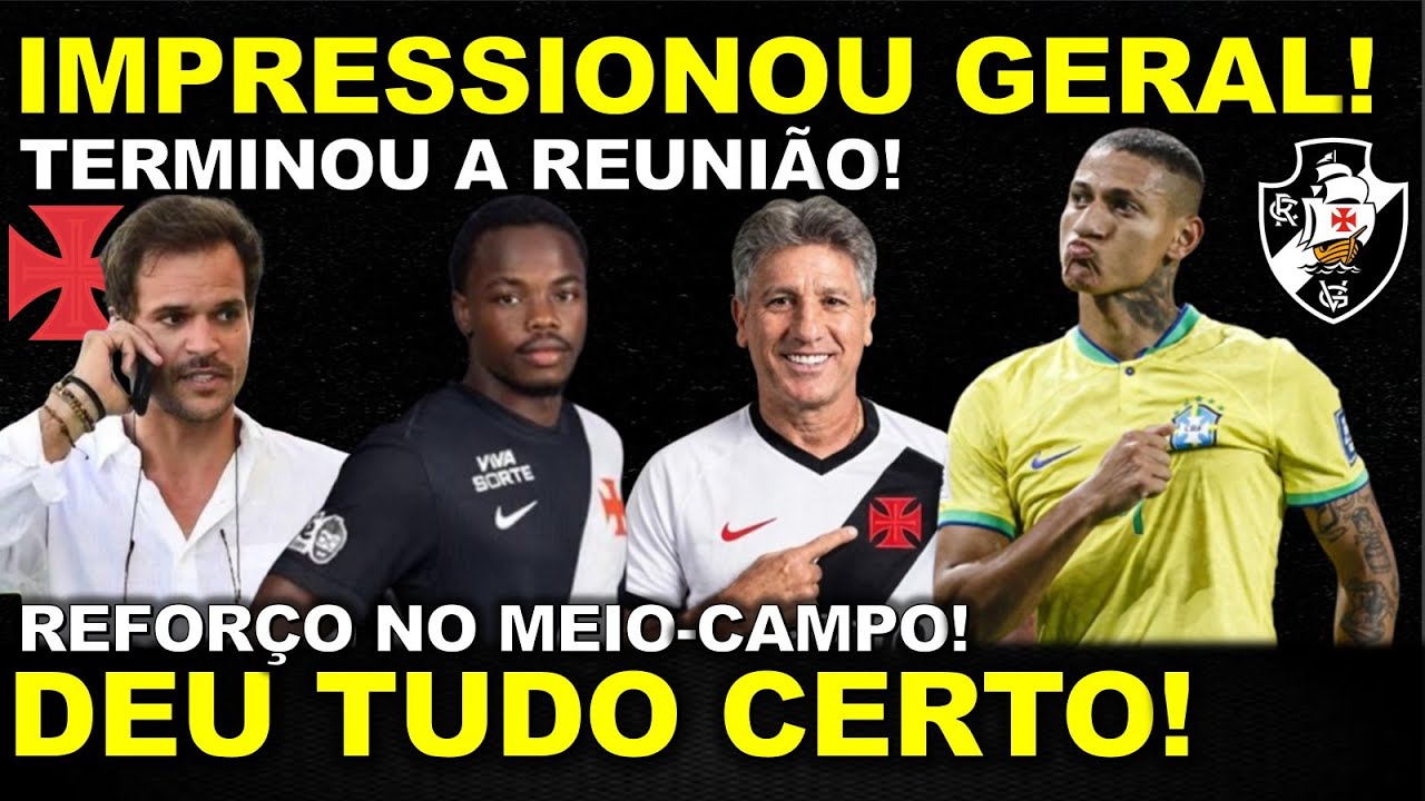 TERMINOU A REUNIÃO! IMPRESSIONOU GERAL II REFORÇO NO MEIO-CAMPO II DEU TUDO CERTO NO VASCÃO DA GAMA
