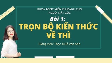 Trọn bộ kiến thức về Thì trong TOEIC test