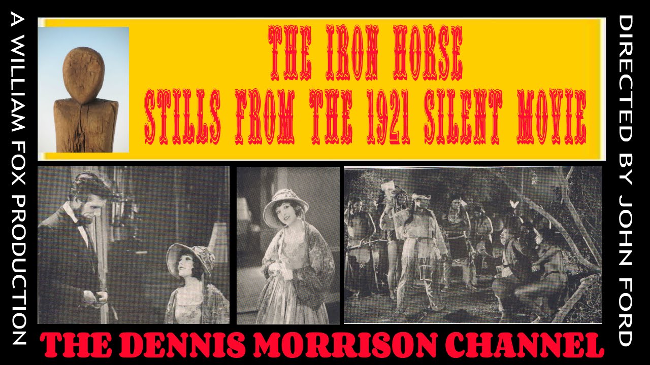 THE IRON HORSE STILL IMAGES FROM THE 1921 SILENT MOVIE!!!!! YouTube