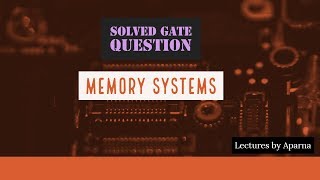 SOLVED GATE QUESTION | MEMORY SYSTEMS Net Worth