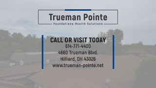 Trueman Pointe Care Center - Tour