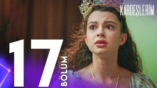 Kardeşlerim 17. Bölümü Yeniden İzliyoruz