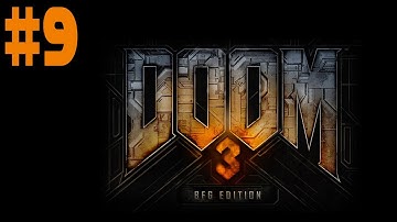 Doom 3: BFG Edition - Walkthrough - Part 9 - The Massacre Continues