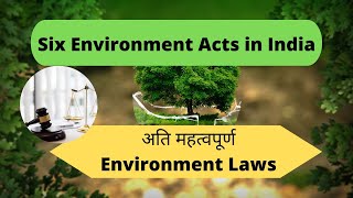 Important Environment Acts in India//List of Six Environmental Laws in India