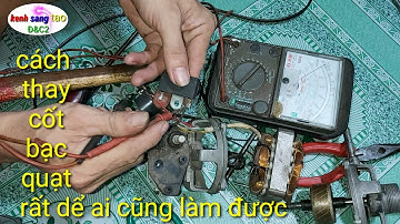 chia sẻ cách thay cốt bạc quạt rất dể làm