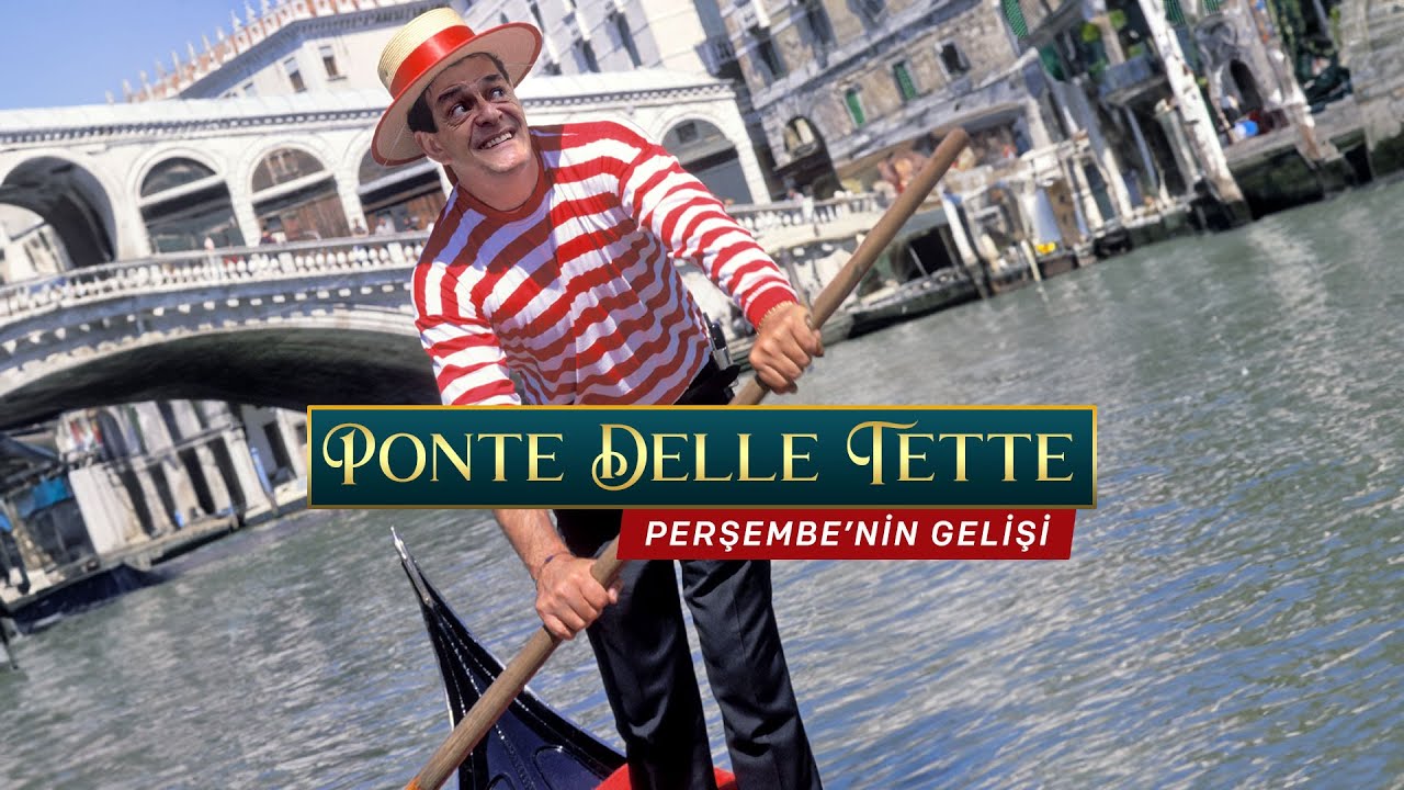 Perşembe'nin Gelişi - Ponte Delle Tette | Ali Perşembe