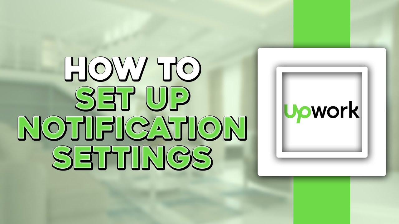 How To Set Up Notification Settings on Upwork (Quick Tutorial)