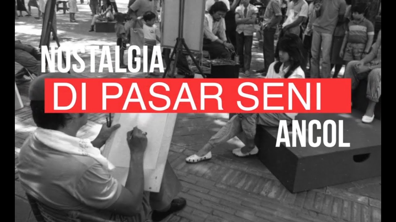 Nostalgia di Pasar Seni Ancol
