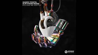 Gabry Ponte & Djs From Mars - Killing Me Softly Resimi