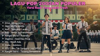 Lagu Tahun 2000an Paling Populer Jaman SMA Versi Cover Rock