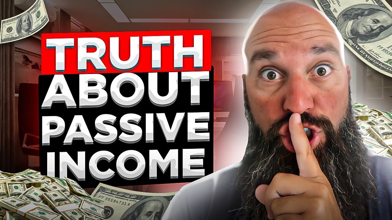 Truth About Passive Income YouTube