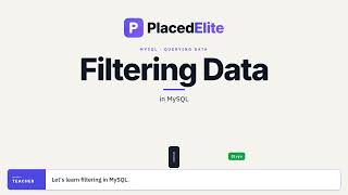SQL Filtering in MySQL | Operators, BETWEEN, IN, LIKE & NULL | MySQL for Beginners | PlacedElite