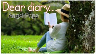 Dear diary.. - (1)| Angel Pops