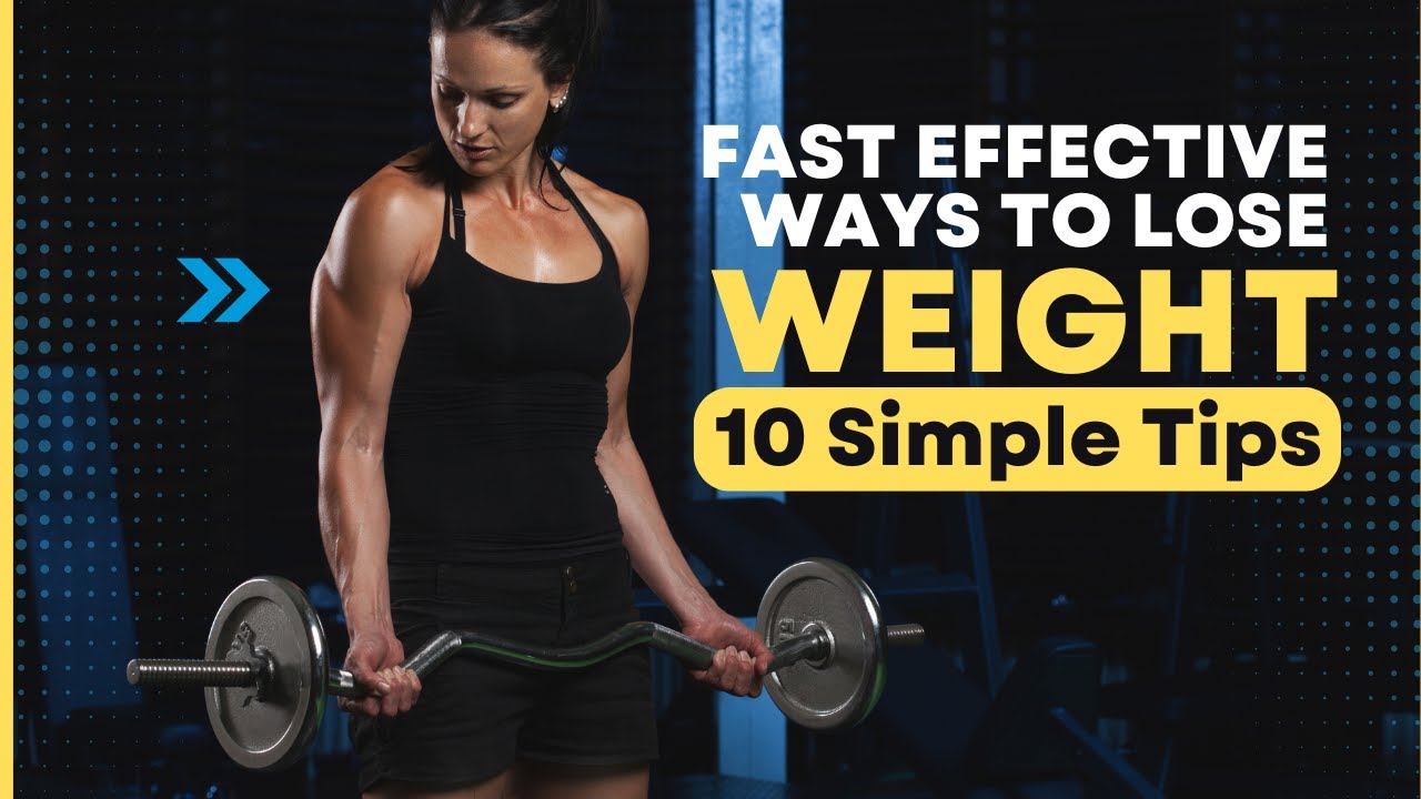 Top 10 Effective Weight Loss Tips That Actually Work! - YouTube