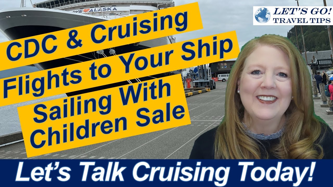 CRUISE NEWS! CDC & Cruising Ships PRINCESS Sailing with Children SALE Flights To Your Cruise Ship