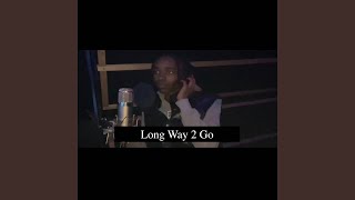Long Way 2 Go Freestyle