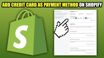 How To Add Credit Card as Payment Method on Shopify (2025)