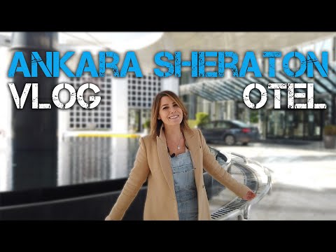 Ankara Sheraton Otel Turu | Aile Ziyareti | Saçımı Yine Boyattım