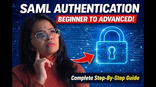 SAML Authentication Explained 🔐 | Complete Beginner to Advanced Guide (SSO Tutorial)