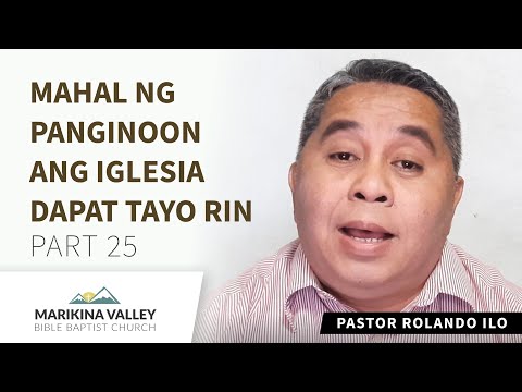 Mahal Ng Panginoon ang Iglesia Dapat Tayo Rin - Part 25 | Pastor Rolando Ilo