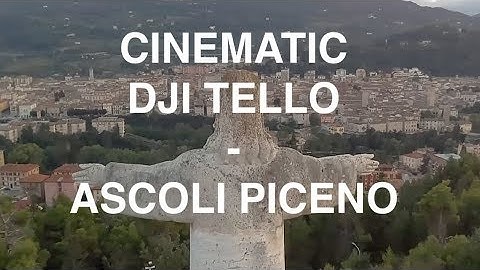 CINEMATIC DJI TELLO - Ascoli Piceno (frame skip)