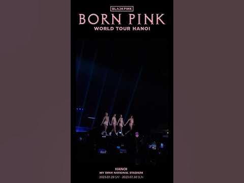 BLACKPINK WORLD TOUR [BORN PINK] HANOI HIGHLIGHT CLIP - YouTube