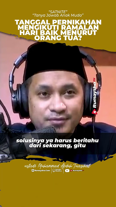 Tanggal Pernikahan Mengikuti Ramalan Hari Baik Menurut Orang Tua - Rumaysho TV