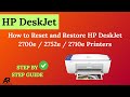 How to Reset and Restore HP DeskJet 2700e / 2752e / 2710e Printers