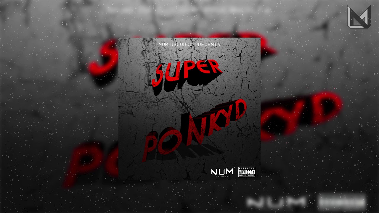 Ponkyd - Super Ponkyd (Audio Oficial)