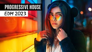 PROGRESSIVE HOUSE MIX 2023 - New EDM Progressive House Dance Music