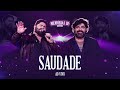César Menotti e Fabiano – Saudade (Ao Vivo)