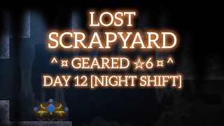 COREBOUND LOST SCRAPYARD GEARED ☆6 DAY 12 [NIGHT SHIFT]