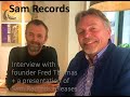 Sam Records - interview with founder Fred Thomas and a presentation of some Sam Records releases.