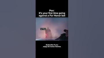 For honor | Why you can be level 3 bots #memes #forhonor #forhonormemes #bot