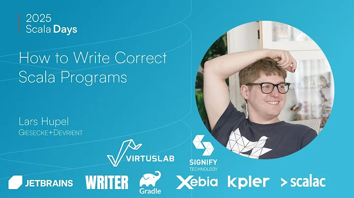 Lars Hupel: How to write correct Scala programs [Scala Days 2025]