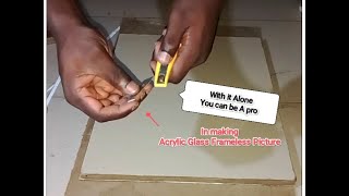 No Big Tools Needed! Make Acrylic Glass Frameless Picture Like A Pro