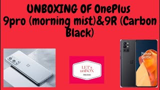 Unboxing of OnePlus 9pro morning mist & 9R Carbon Black⚡️Amazing Colors⚡️