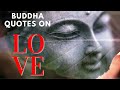 Buddha Quotes On Love | Inspirational and Motivational Thoughts