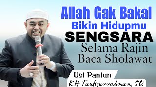 Ceramah Lucu Ust Pantun KH TAUFIQURRAHMAN | Indahnya Penyebutan Nama Nabi Muhammad dalam Al Qur'an